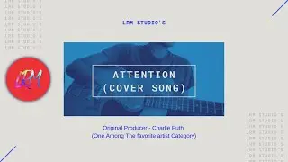 Attention - Short Acoustic Cover  ❤️ By LRM Studios