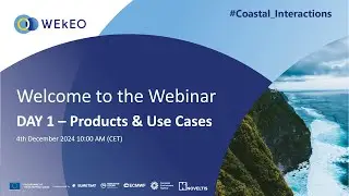 WEkEO 4 Coastal Interactions - Session #1 - 4 December 2024