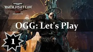 Let's Play Warhammer 40K Inquisitor Martyr - Part 1: Tutorial