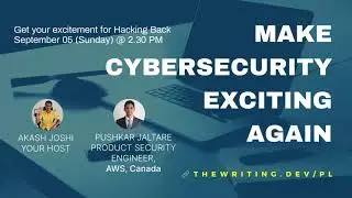 Making Cybersecurity Exciting Again - A Discussion with an AWS Cybersecurity Engineer
