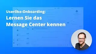 Userlike-Onboarding: Das Message Center