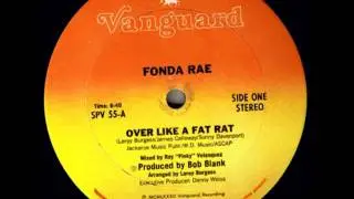 Fonda Rae -- Over Like A Fat Rat