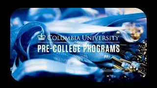 Columbia University Pre-College Programs - Summer
