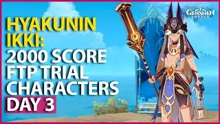 Hyakunin Ikki Version Day 3 Guide 2000 High Score F2P Trial Characters Only Genshin Impact 3.1