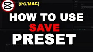 How to use save Preset In capcut PC – Quick & Easy Guide