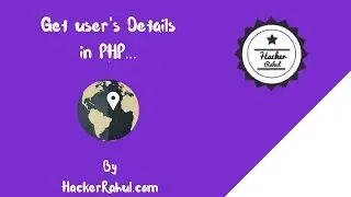 Get User Detals in PHP | Hackerrahul.com