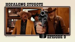 Hopalong Stugots Episode 09