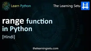 range function in Python (Hindi) | The Learning Setu