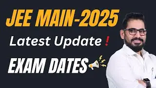 📌 Latest Update ❗ Exam Dates 📣  JEE Main - 2025 ⚠️  