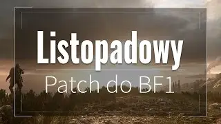 😎Listopadowy Patch w 60 Sekund - Battlefield 1 #Battlefest #Hardcore