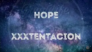 XXXTENTACION - HOPE! (Lyrics) 🎵