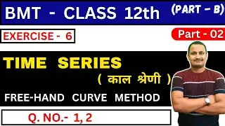 Time series-Free hand curve method/Bmt class 12th/part 2/jac board bmt class 12th time series