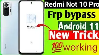Redmi Note 10 pro frp bypass Android 11 MIUI 12.5 without pc new trick #2024