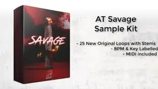 Savage Mode Type Sample Pack - AT Savage Loop Kit (Stems + MIDI)