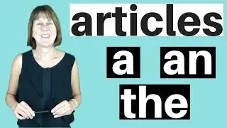 Articles in English - A |  AN | THE - English Grammar Lesson