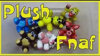 Плюш аниматроники Фнаф из пластилина Fnaf Animatronic Plush Plastilin