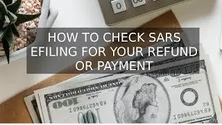 How to Check eFiling for Your Tax Refund or Payment
