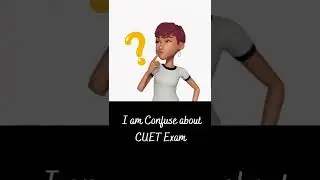 CUET Exam Preparation Tips | CUET Exam  2022 