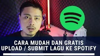 Cara GRATIS & MUDAH Upload Lagu ke SPOTIFY