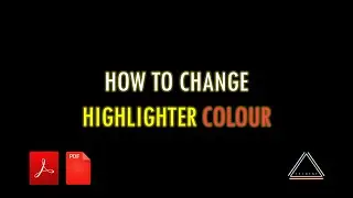 How to change Highlighter Colour in Adobe Acrobat PDF Reader