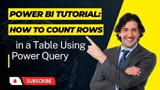 Power BI Tutorial: How to Count Rows in a Table Using Power Query
