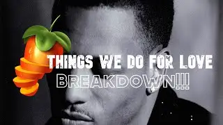 Horace Brown - Things We Do For Love ( Beat Breakdown in FL Studio)
