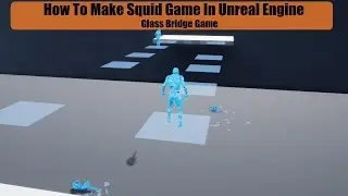 How To Make Squid Game In Unreal Engine - Part 3: Glass Bridge Game (UE4 Tutorial Series)