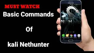 [ PLEASE MUST WATCH ] Some Basics Commands Of Kali Nethunter