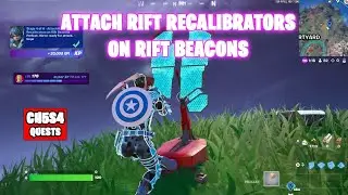 Attach Rift Recalibrators on Rift Beacons Chapter 5 Season 4 Part 3 #fortnite Quests Challenges