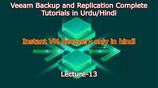 Instant VM Recovery only in hindi  Lecture 13