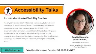 An Introduction to Disability Studies - Jen DeMesquita (A11yTalks - October 2024)