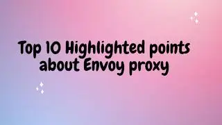 Why envoy proxy is underrated