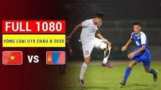 FULL BẢN ĐẸP | U19 Việt Nam vs U19 Mông Côr | AFC U19 Championship 2019 | 6/11/2019