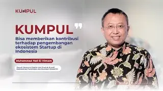 Kemenparekraf: KUMPUL Memberikan Kontribusi Pengembangan Ekosistem Startup
