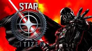 Darth Vader Plays Star Citizen #5 - Stream Highlights