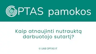 Nutrauktos darbuotojo sutarties atnaujinimas