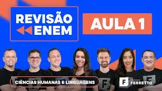 Revisão Final ENEM 2023 | Aula 01: Ciências Humanas e Linguagens