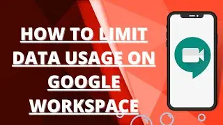 How to limit data usage on google workspace
