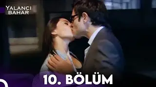 Yalancı Bahar 10. Bölüm