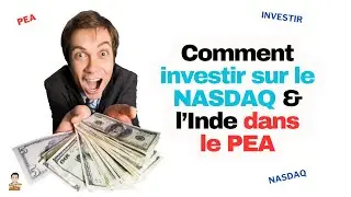 😎 Comment investir sur le Nasdaq et l'Inde en PEA
