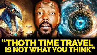 Thoth Key of Time Is Not What You Think | Billy Carson & 4Biddenknowledge