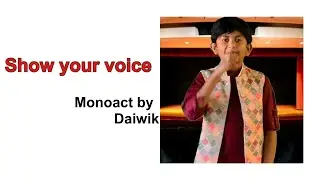 Show your voice-monoact by daiwik || #kidsactivities #kidslearning #kidsacting #kidscreative