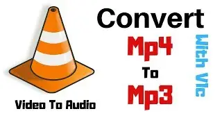 Convert Mp4 To Mp3 Using Vlc Media Player | Video To Audio With Vlc