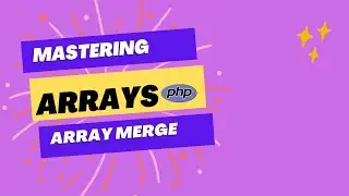 array merge  in  tamil | arrays in php tamil | Mastering arrays in php | use case of arrays 