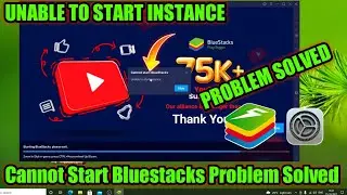 Bluestacks 5 has stop working | Bluestacks 5 unable to start instance | Bluestacks 5 Unable To Start