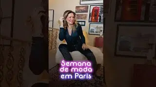 SEMANA DE MODA EM PARIS ✨