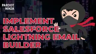 IMPLEMENTING SALESFORCE LIGHTNING EMAIL BUILDER - NEW FEATURE PERFECT FOR PARDOT USERS