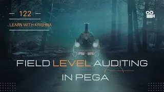 122. Field-level auditing in #pega || FLAUDIT Class in Pega || Relevant Record ||#interviewquestions