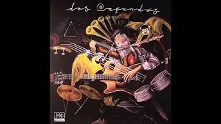 Dos Cafundós - Capitão Coração (2012) - Completo/Full Album