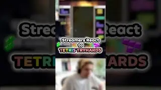 Streamers React to TETRIS TRYHARDS 